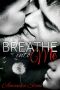 [Breathe into Me 01] • Breathe Into Me